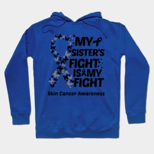 My Sisters Fight Is My Fight Skin Cancer Awareness Hoodie